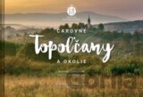 Čarovné Topoľčany a okolie