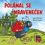 Polámal se mraveneček