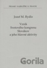 Vznik Svetového kongresu Slovákov a jeho hlavné aktivity