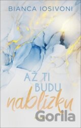 Až ti budu nablízku