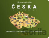 Ilustrovaný atlas Česka pro malé objevitele