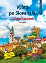 Výlety po Slovensku s deťmi i bez nich