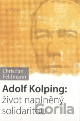 Adolf Kolping: život naplněný solidaritou