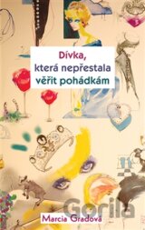 Dívka, která nepřestala věřit pohádkám
