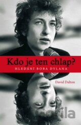 Kdo je ten chlap? Hledání Boba Dylana