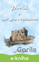 Pavlík a rytíř Jan z Michalovic