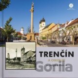 Trenčín kedysi a dnes