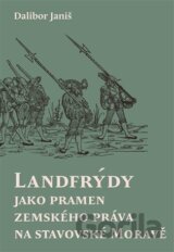 Landfrýdy jako pramen zemského práva na stavovské Moravě