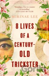 8 Lives of a Century-Old Trickster