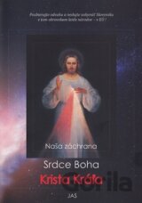 Naša záchrana - Srdce Boha, Krista Kráľa
