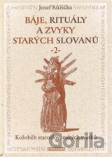 Báje, rituály a zvyky starých Slovanů 2