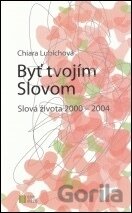 Byť tvojím Slovom 2000 - 2004