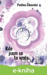Kde jsem se tu vzala