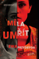 Měla umřít