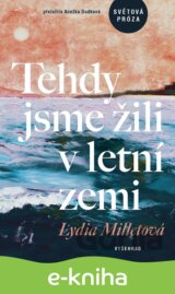 Tehdy jsme žili v letní zemi
