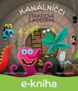 Kanálníčci: Strašidla z podzemí
