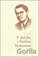 V dotyku s Pavlom Straussom VI.