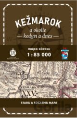 Kežmarok a okolie kedysi a dnes