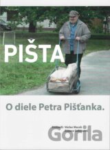 Pišta: O diele Petra Pišťánka