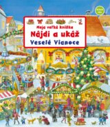 Moja veľká knižka - Nájdi a ukáž - Veselé Vianoce