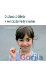 Osobnost dítěte v kontextu vady sluchu