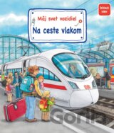 Môj svet vozidiel - Na ceste vlakom