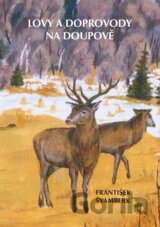Lovy a doprovody na Doupově