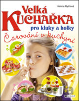 Velká kuchařka pro kluky a holky
