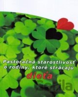 Pastoračná starostlivosť o rodiny, ktoré strácajú dieťa