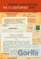 Trpké vzpomínky na 17. listopad