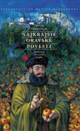 Najkrajšie oravské povesti