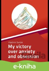 My victory over anxiety and obsession