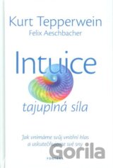 Intuice - tajuplná síla