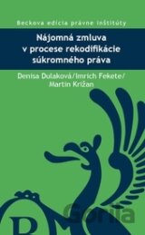 Nájomná zmluva v procese rekodifikácie súkromného práva