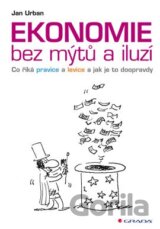 Ekonomie bez mýtů a iluzí