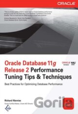 Oracle Database 11g Release 2 Performance Tuning Tips and Techniques
