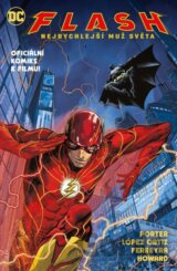 Flash: Nejrychlejší muž světa