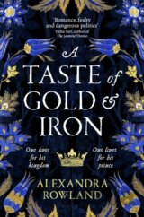 A Taste of Gold and Iron