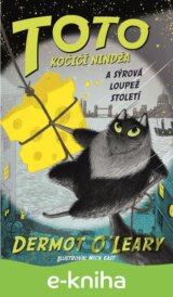 Toto - Kočičí nindža a sýrová loupež století