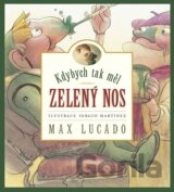 Kdybych tak měl zelený nos