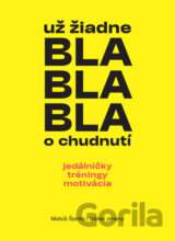 Už žiadne bla bla bla o chudnutí