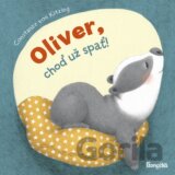 Oliver, choď už spať!