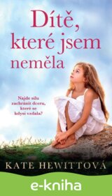 Dítě, které jsem neměla