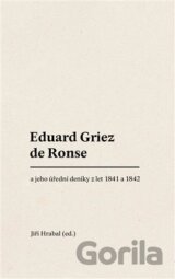 Eduard Griez de Ronse a jeho úřední deníky z let 1841 a 1842