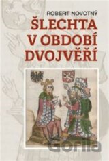 Šlechta v období dvojvěří