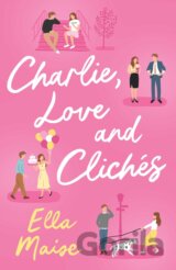 Charlie, Love and Cliches