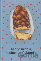 Keď je nedeľa, musíme mať vianočku