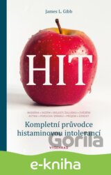 HIT. Kompletní průvodce histaminovou intolerancí