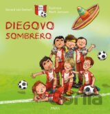 Fotbaloví rošťáci: Diegovo sombrero