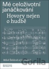 Mé celoživotní janáčkování